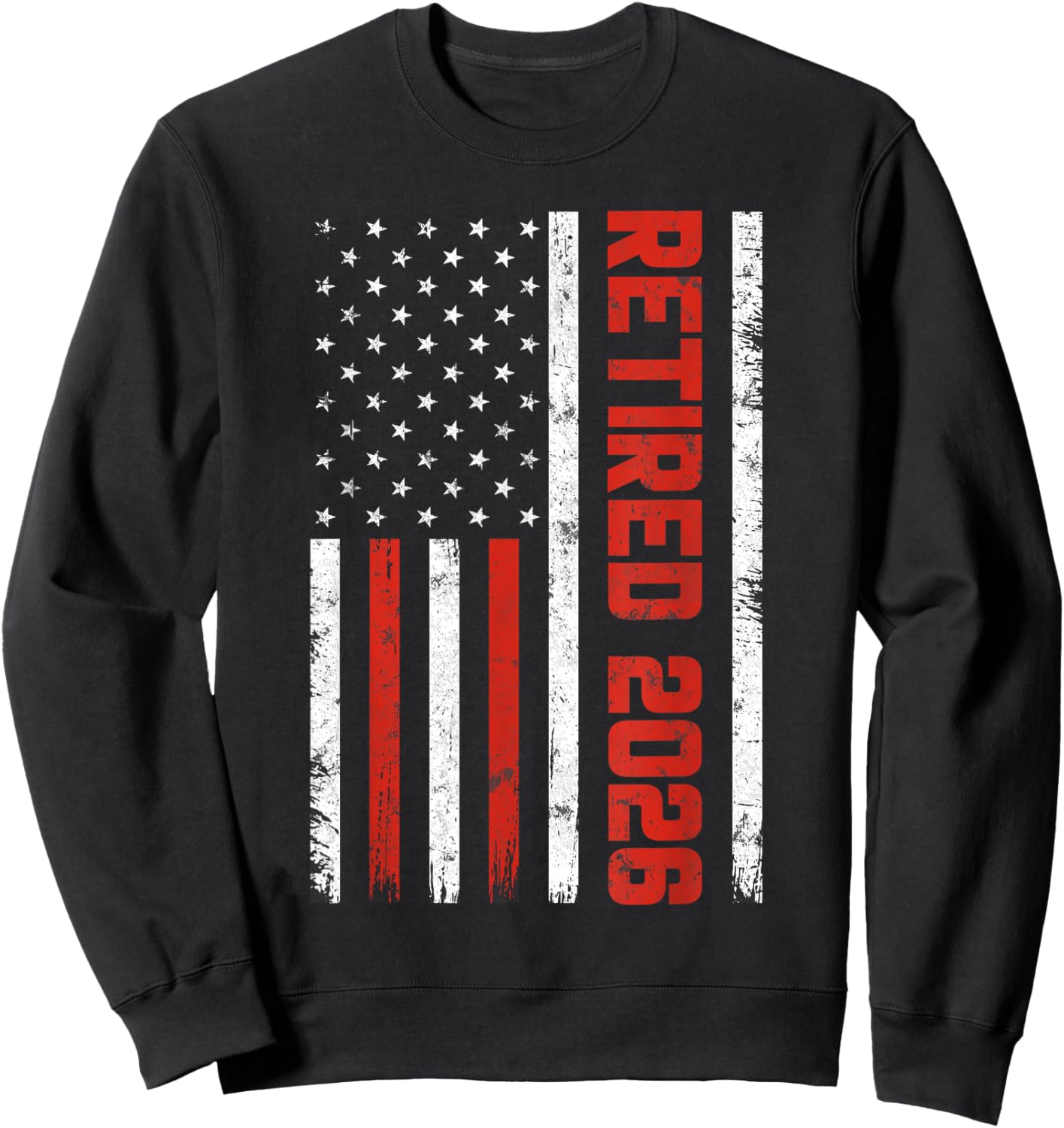 Vintage Retired 2026 American Flag Dad Men Retirement 2026 Sweatshirt - Sweatshirt | Black