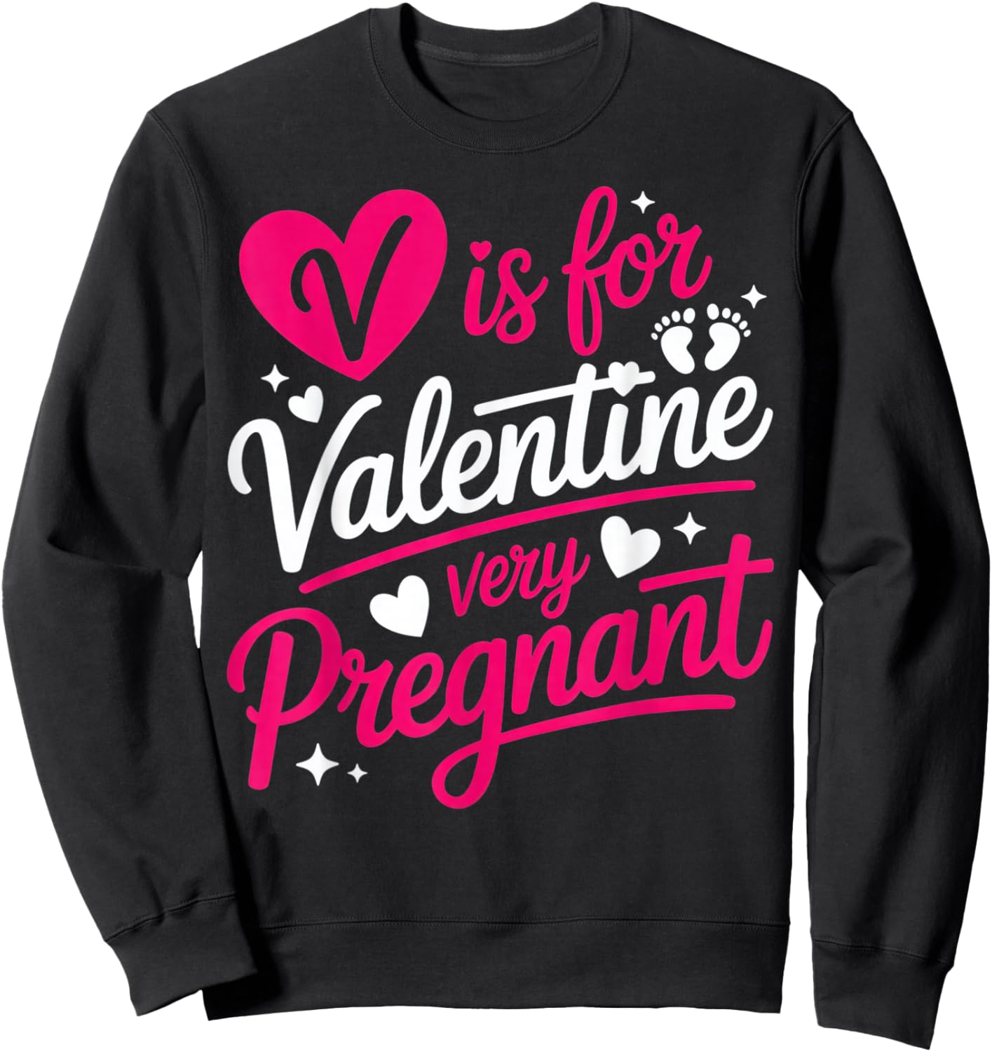 V is for Valentine Very Pregnant Maternity Humor Valentine's Sweatshirt - Sweatshirt | Black