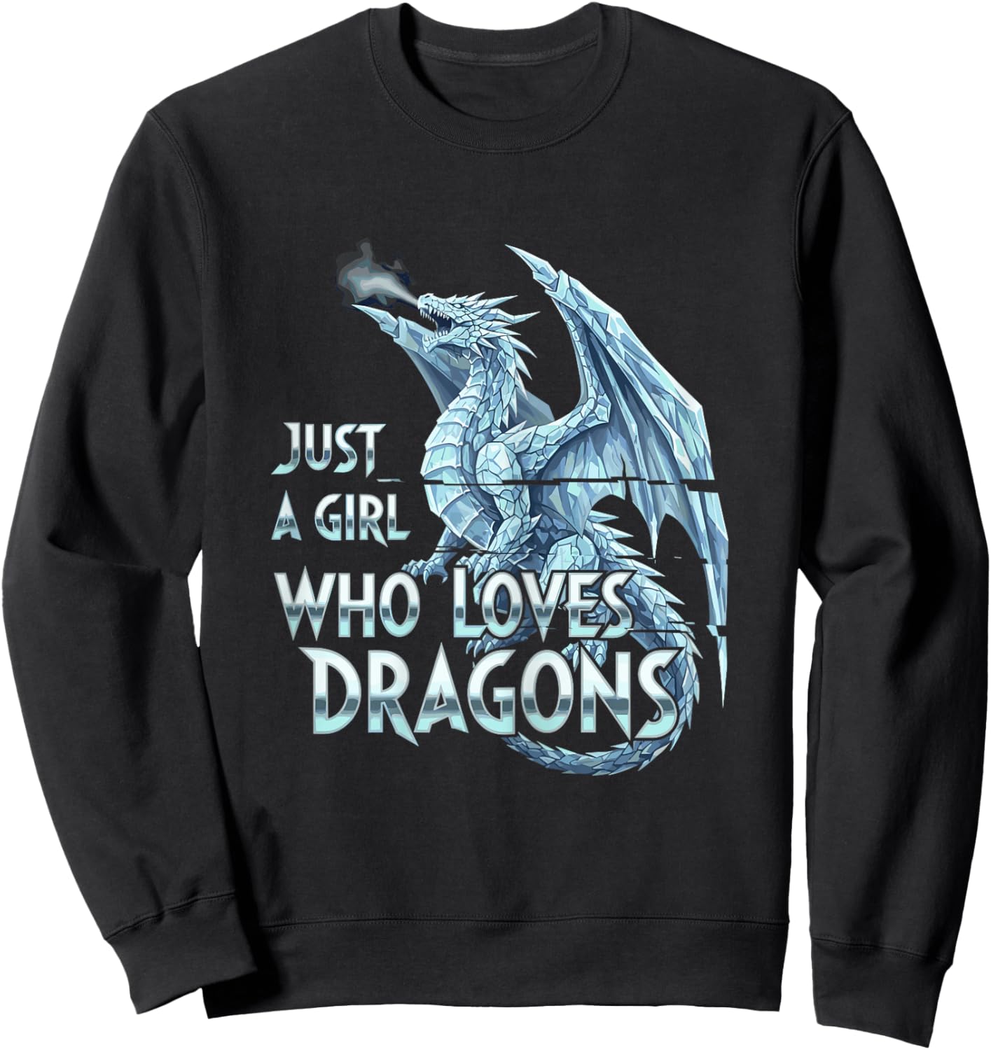 Just a Girl Who Loves Dragons, Cool Dragon Lovers Sweatshirt - Sweatshirt | Black