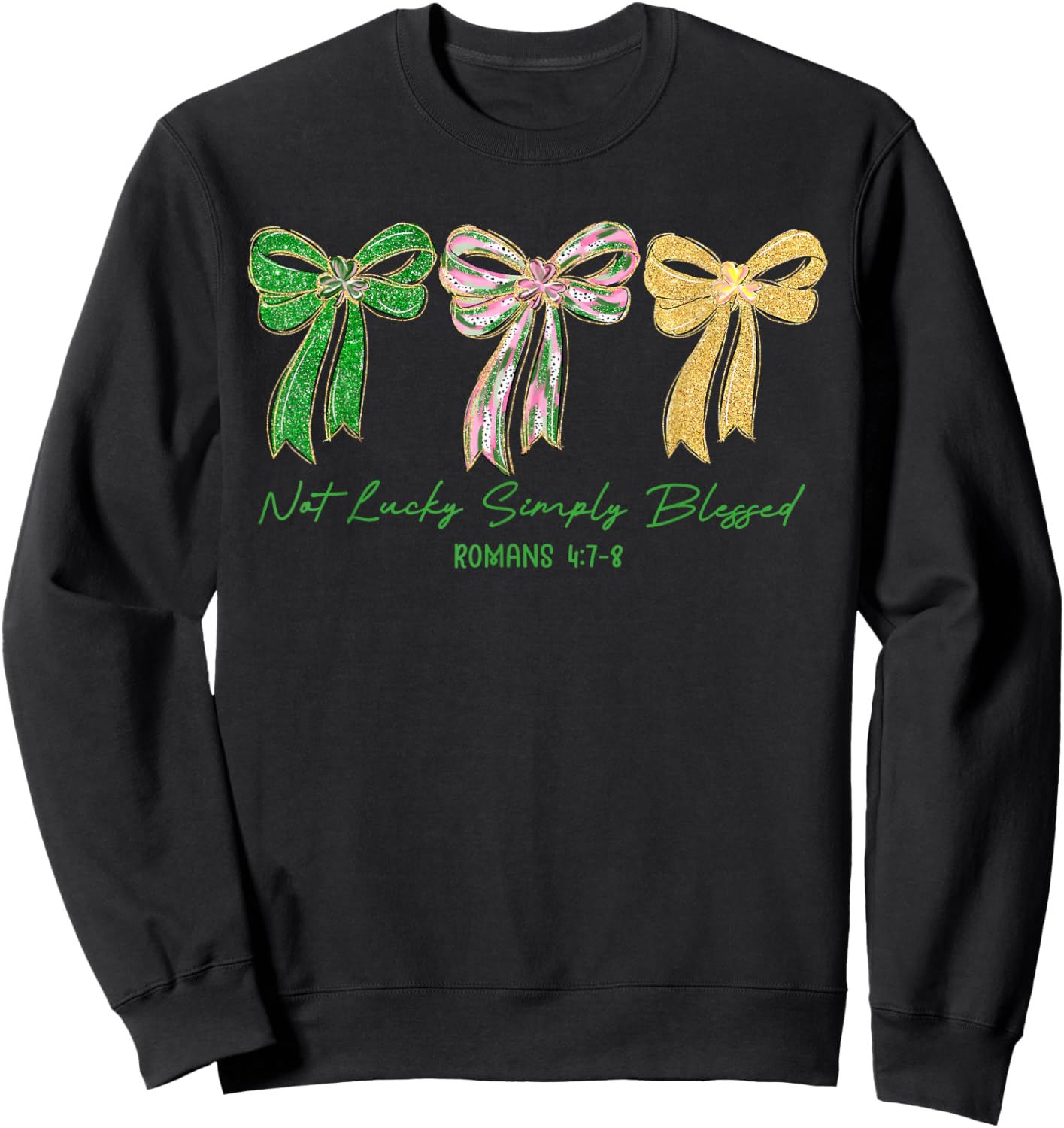 Coquette Bow St.Patrick's Day Not Lucky Simply Blessed Irish Sweatshirt - Sweatshirt | Black