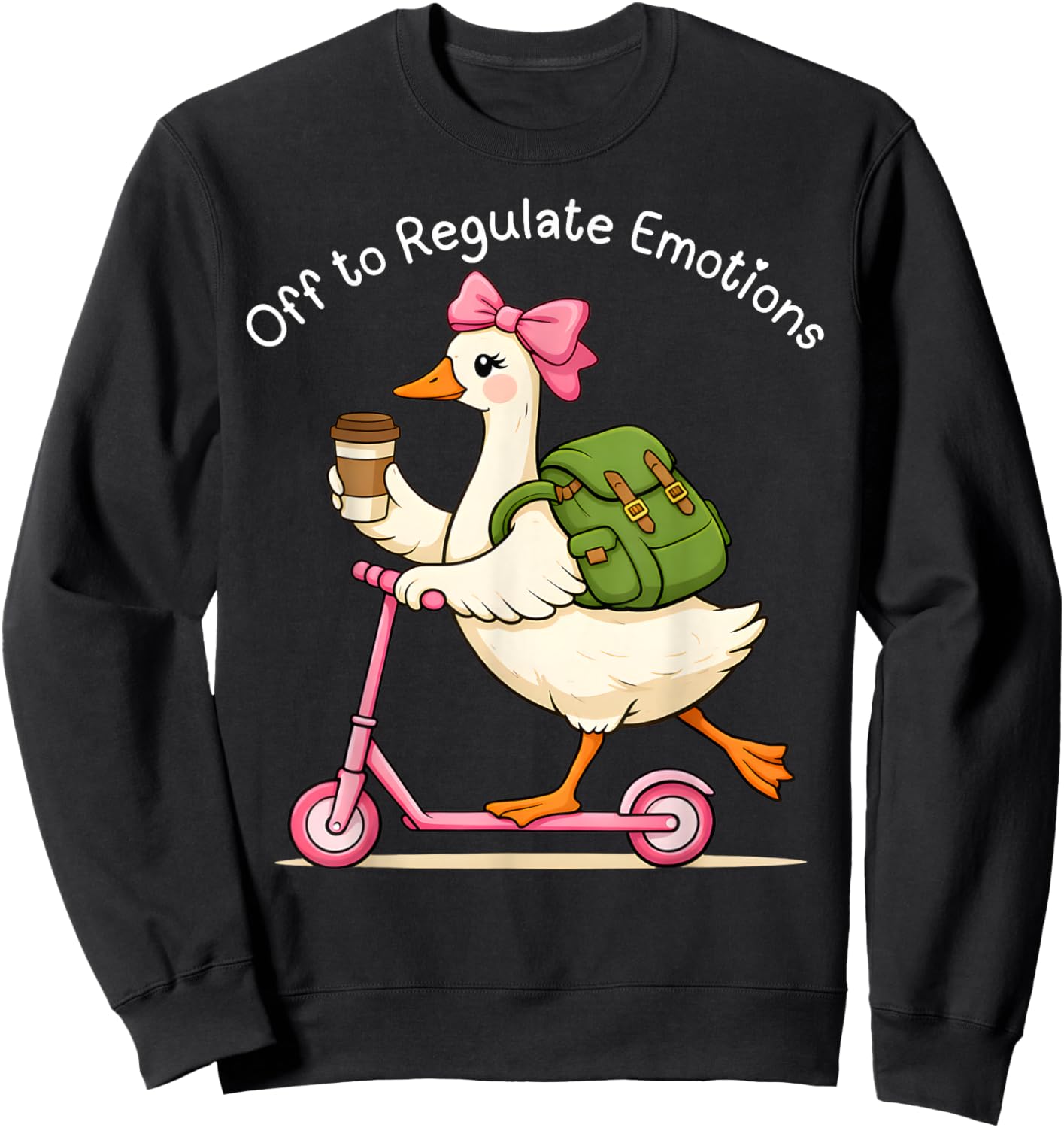 Funny Goose Off to Regulate Emotions Mental Health Counselor Sweatshirt - Sweatshirt | Black