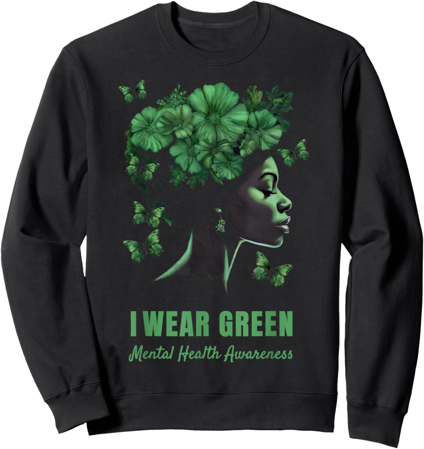 i Wear Green Mental Health Awareness Month Sweatshirt - Sweatshirt | Black