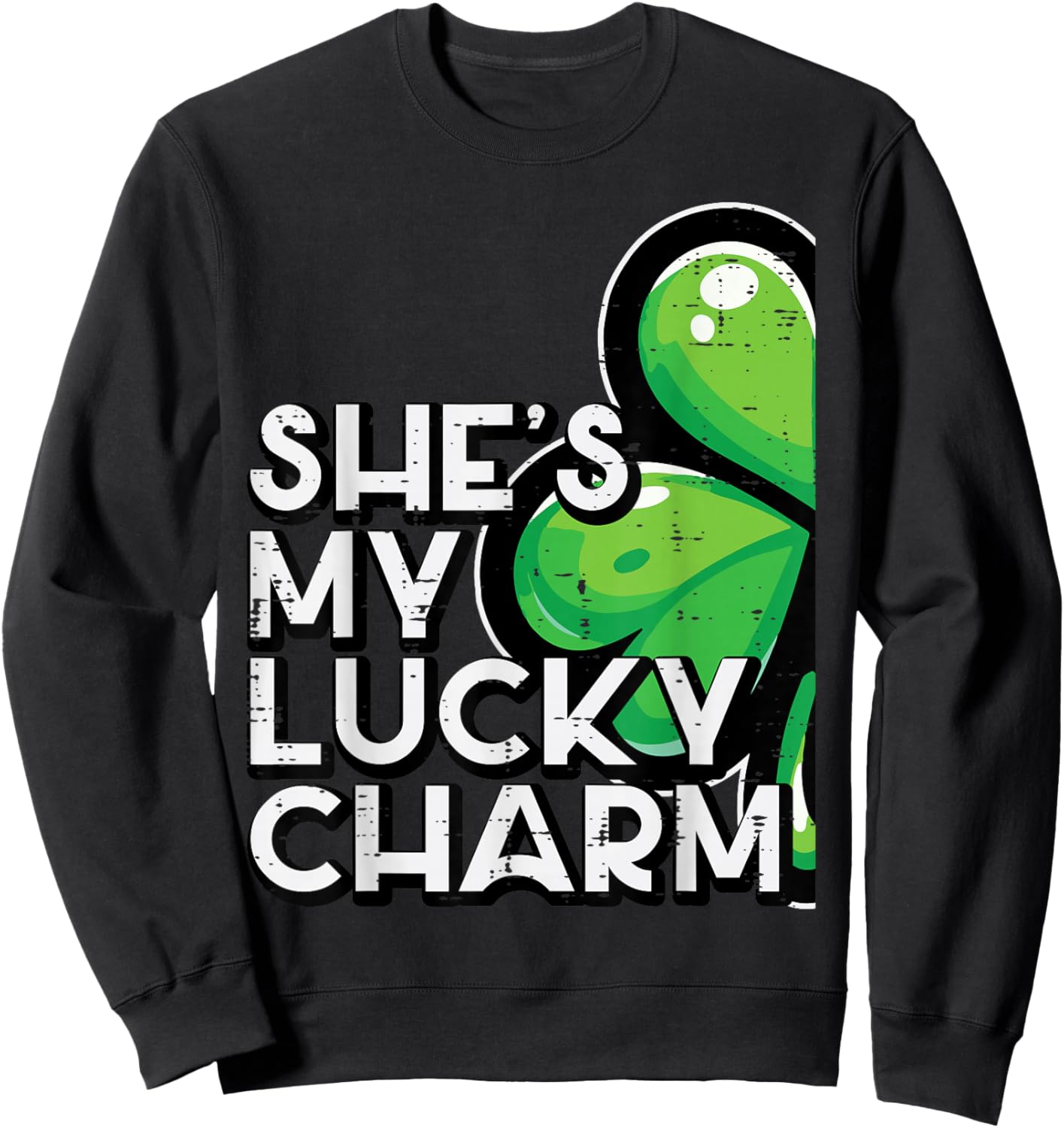 St Patricks Day Shes My Lucky Charm Matching Couple Men Sweatshirt - Sweatshirt | Black