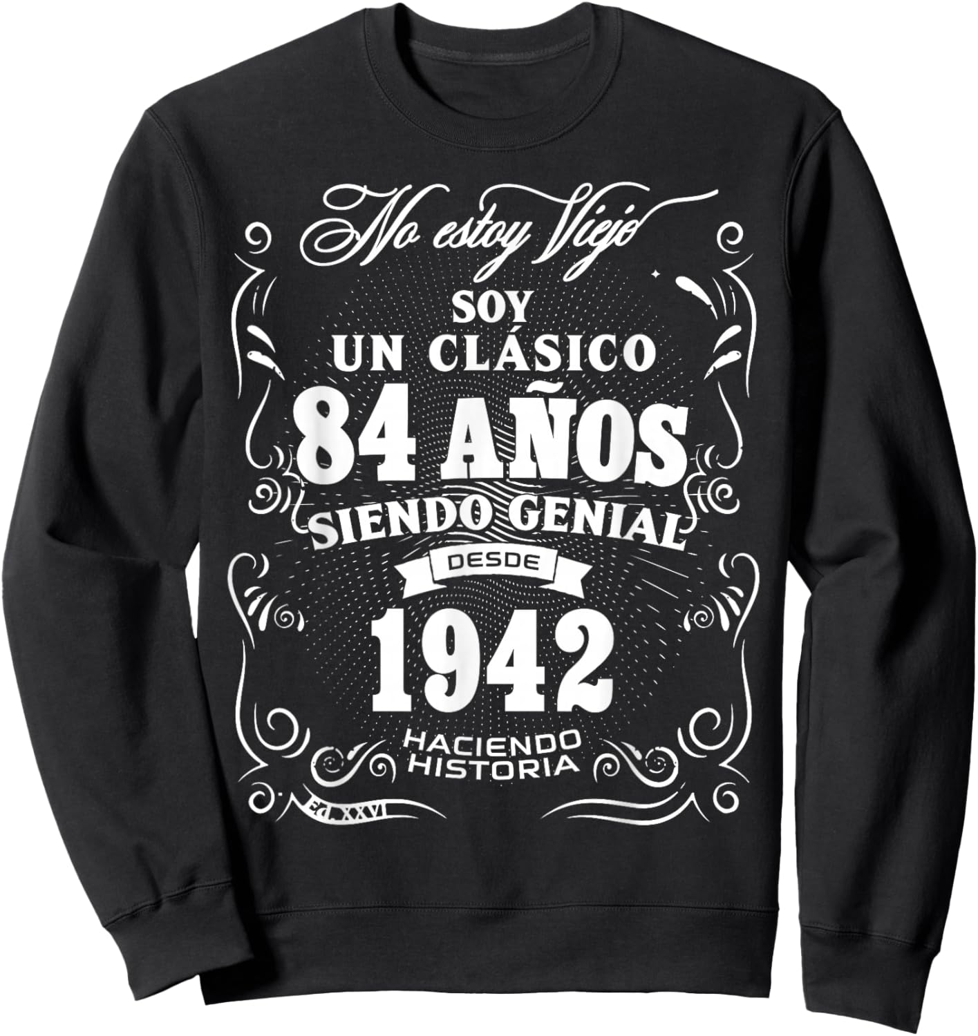 Vintage 84th Birthday Men Funny 1942 84 Birthday Spanish Sweatshirt - Sweatshirt | Black