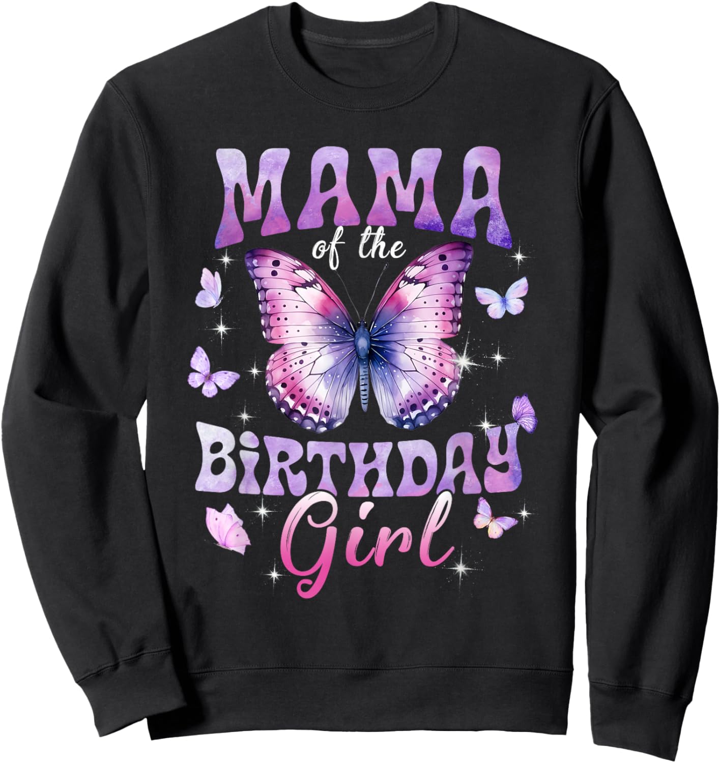 Mama of The Birthday Girl Butterfly Family Matching Sweatshirt - Sweatshirt | Black