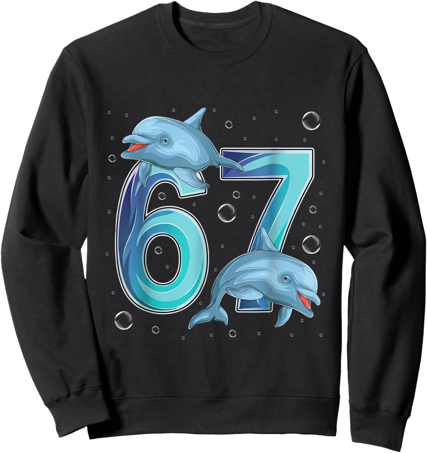 Dolphins 6 7 Six Seven Funny Birthday Under The Sea Design Sweatshirt - Sweatshirt | Black