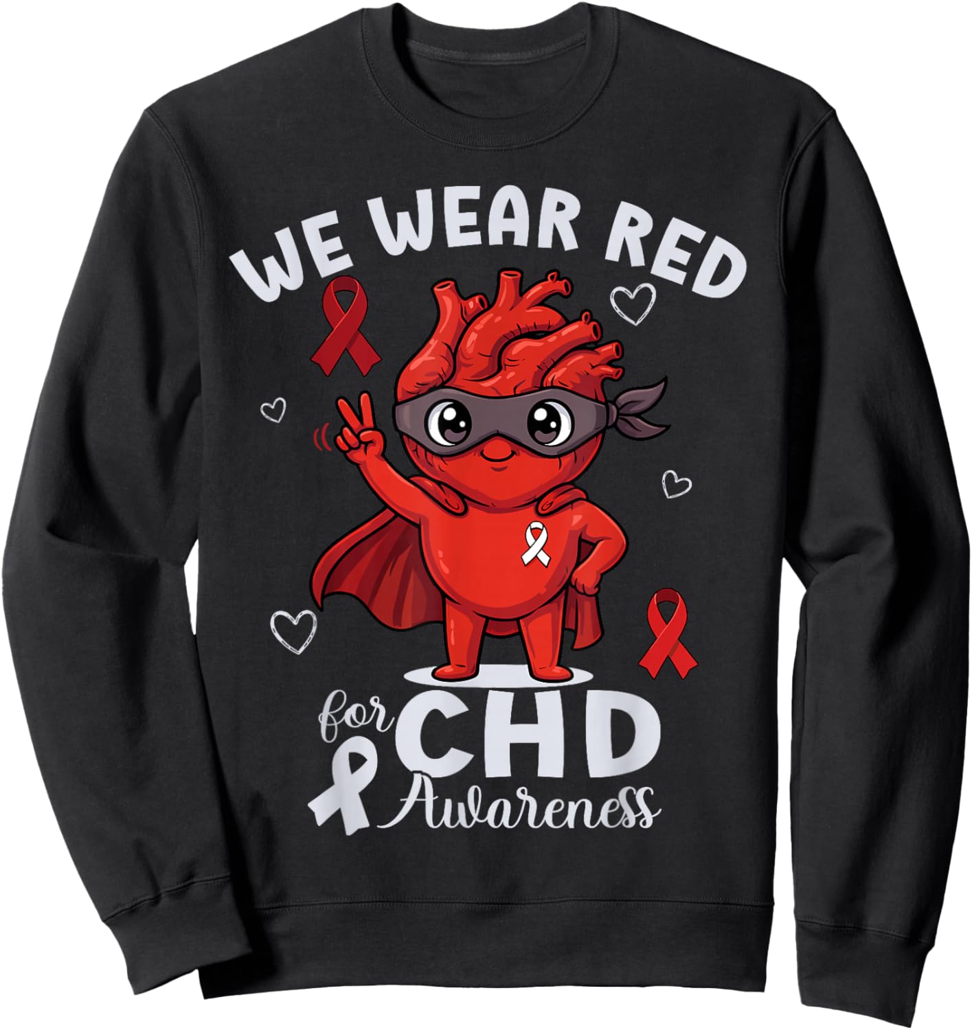 We Wear Red CHD Awareness Week Heart Disease Month Sweatshirt - Sweatshirt | Black