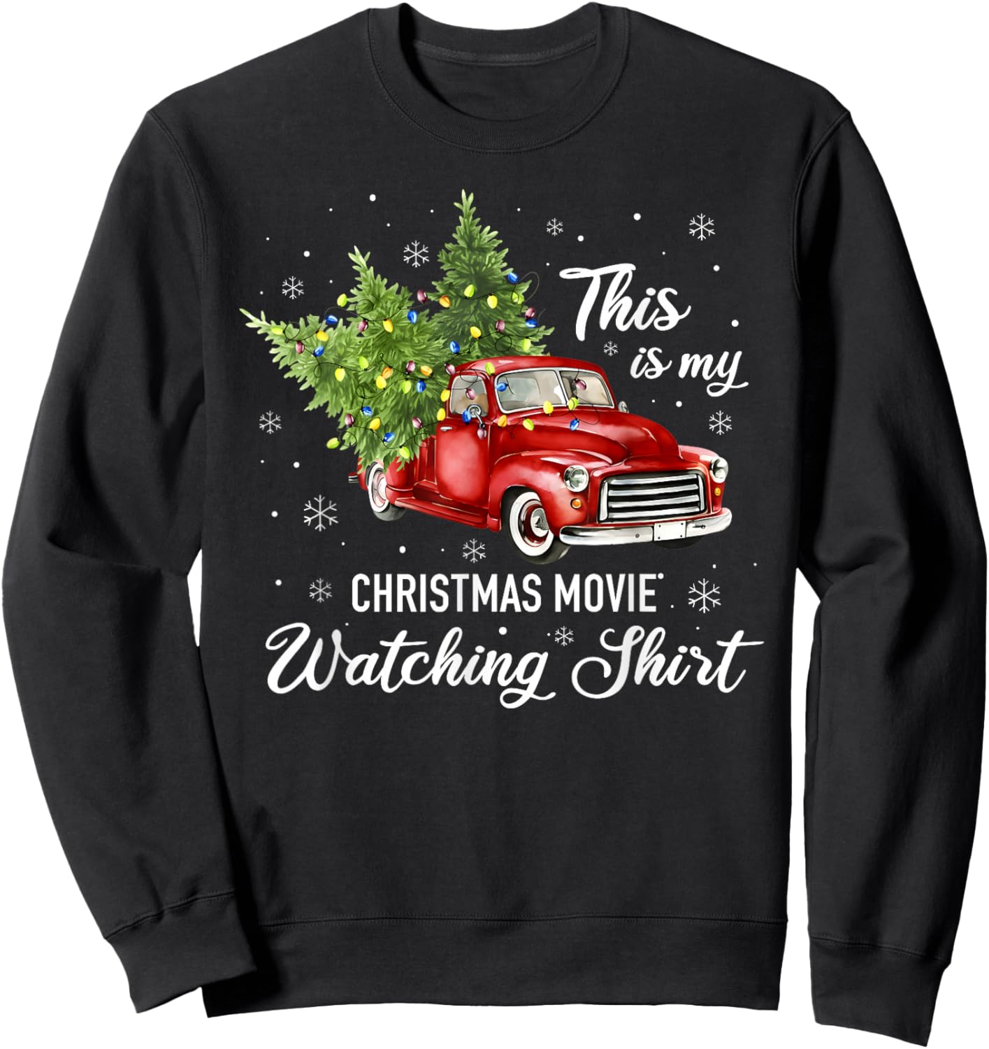 This is My Christmas Movie Watching Shirt Vintage Red Truck Sweatshirt - Sweatshirt | Black
