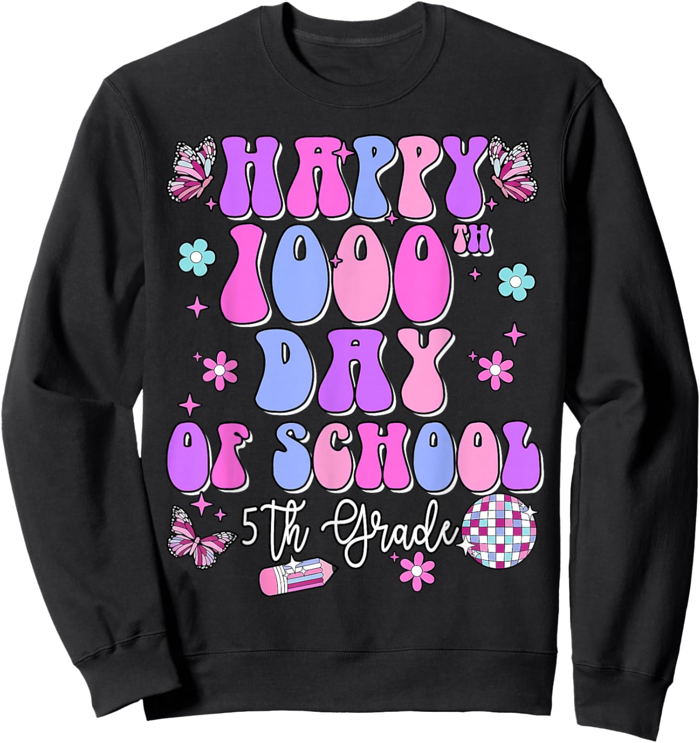 Happy 1000th Day of School Retro Disco 5th Grade Teacher Kid Sweatshirt - Sweatshirt | Black