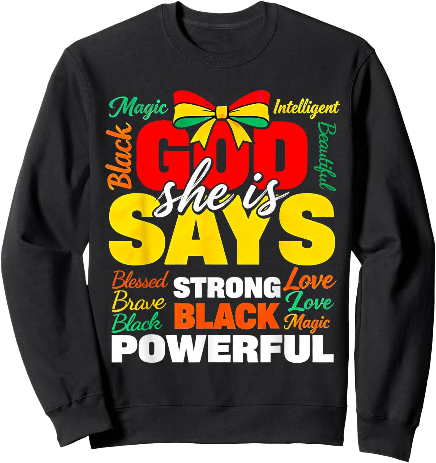 God She is Says Black Woman Empowerment Proud Design Sweatshirt - Sweatshirt | Black
