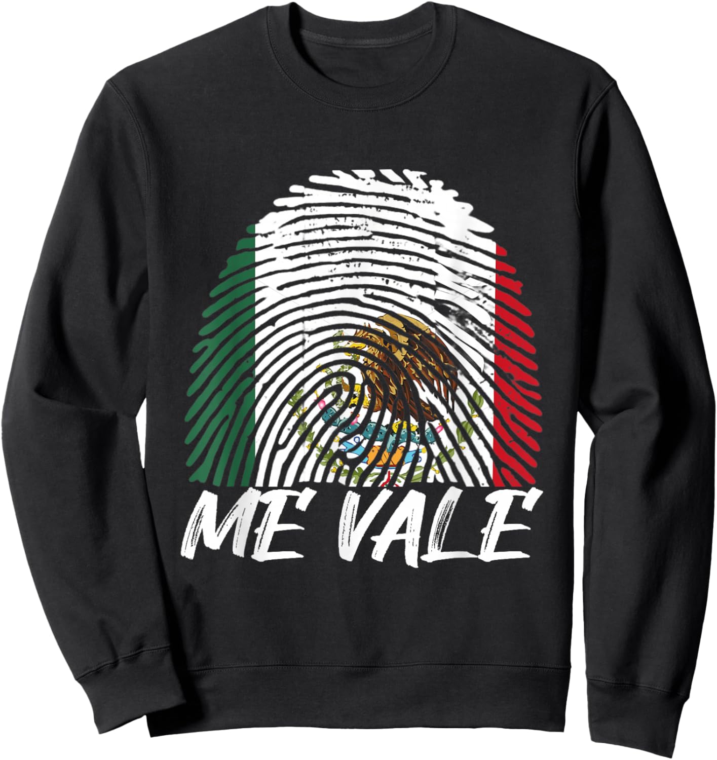 Me Vale Mexican Flag Latino Spanish Slang Sweatshirt - Sweatshirt | Black