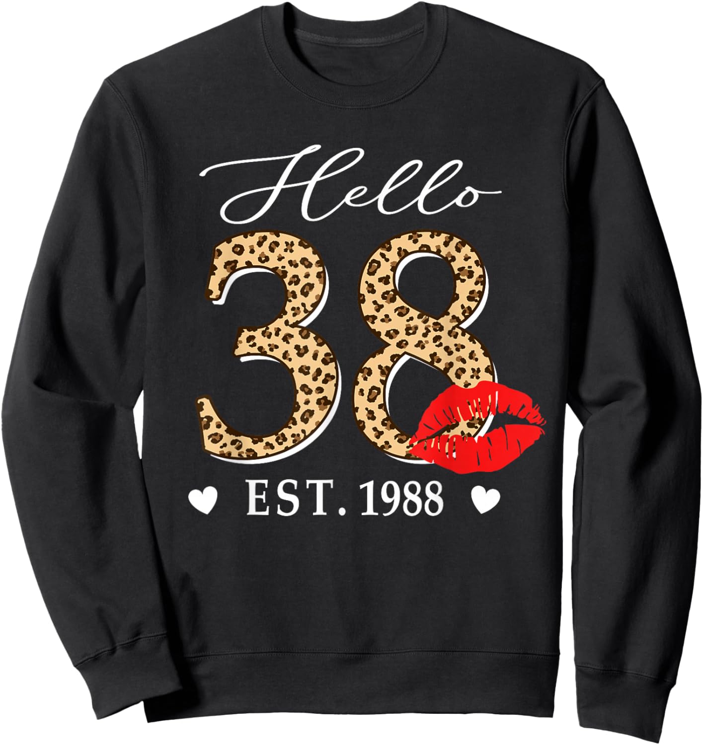 Hello 38 Fabulous Since 1988 38th Birthday Lips Leopard Sweatshirt - Sweatshirt | Black