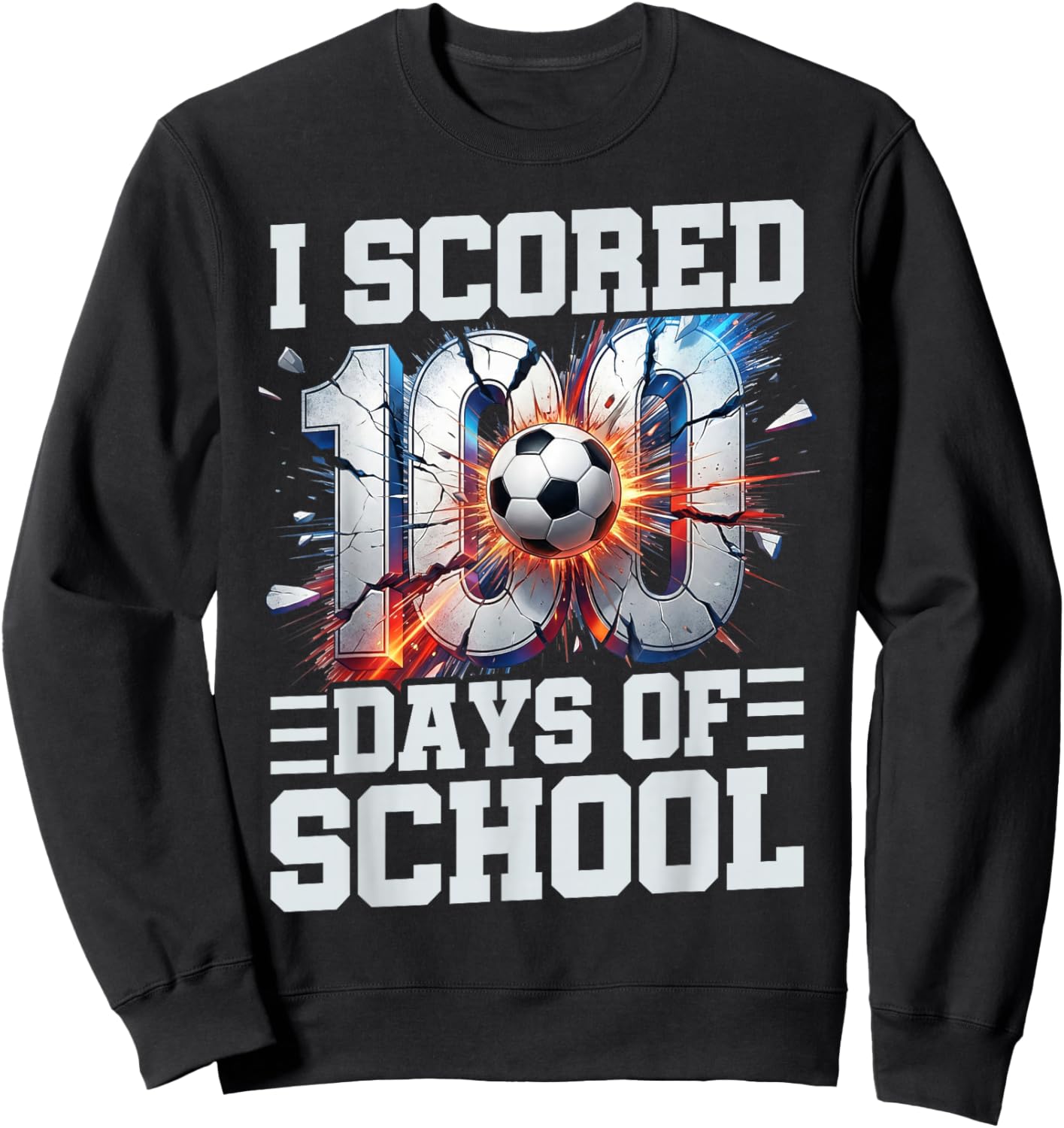 I Scored 100 Days of School Soccer 100th Day of School Boys Sweatshirt - Sweatshirt | Black