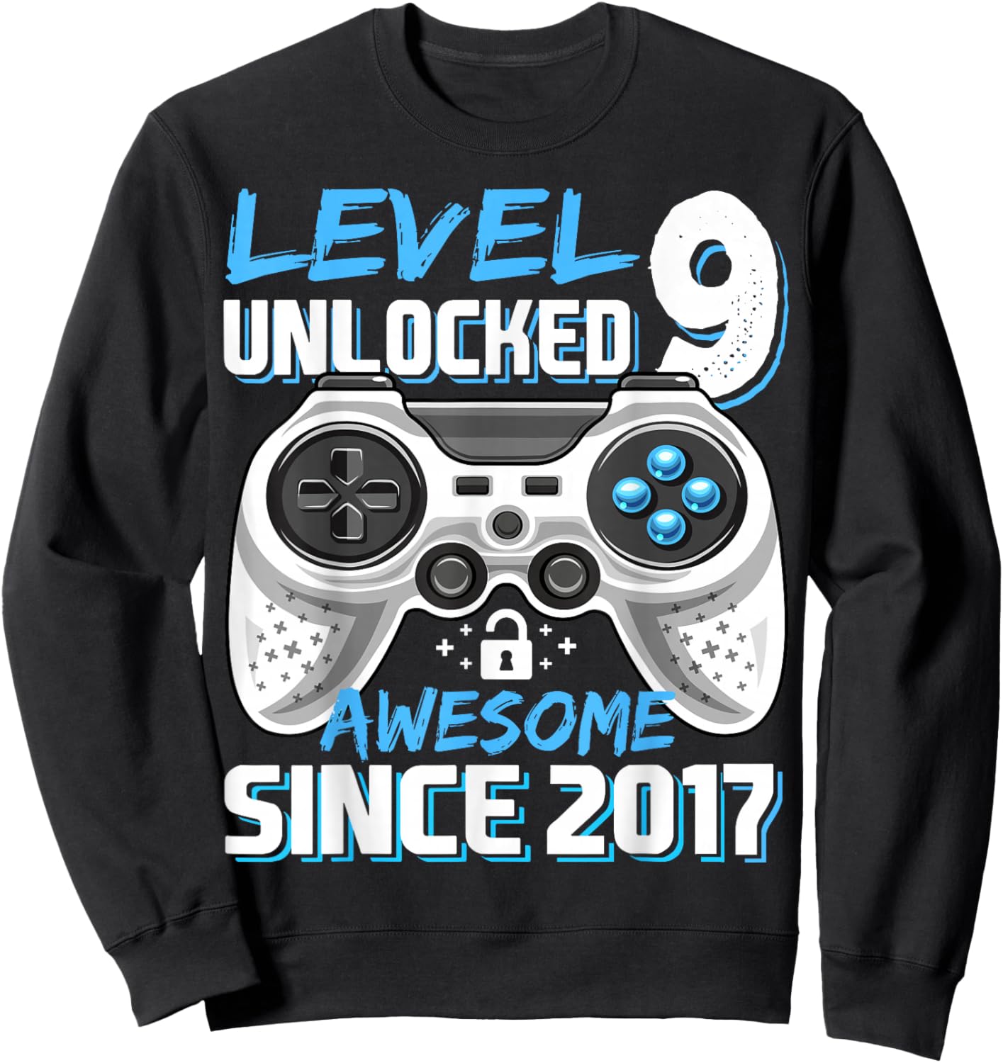 Level 9 Unlocked Birthday Boy Gamer 9th Video Game 2017 Sweatshirt - Sweatshirt | Black