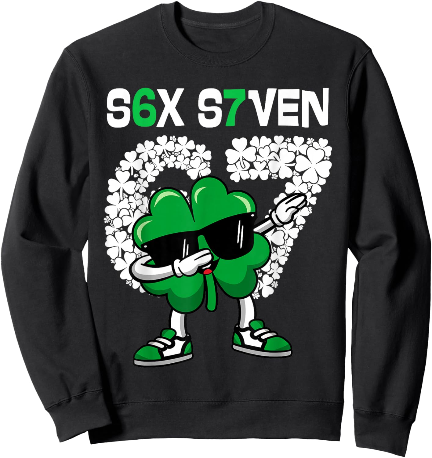 67 Meme St Patrick's Day 2026 Six Seven Dabbing Shamrock Sweatshirt - Sweatshirt | Black