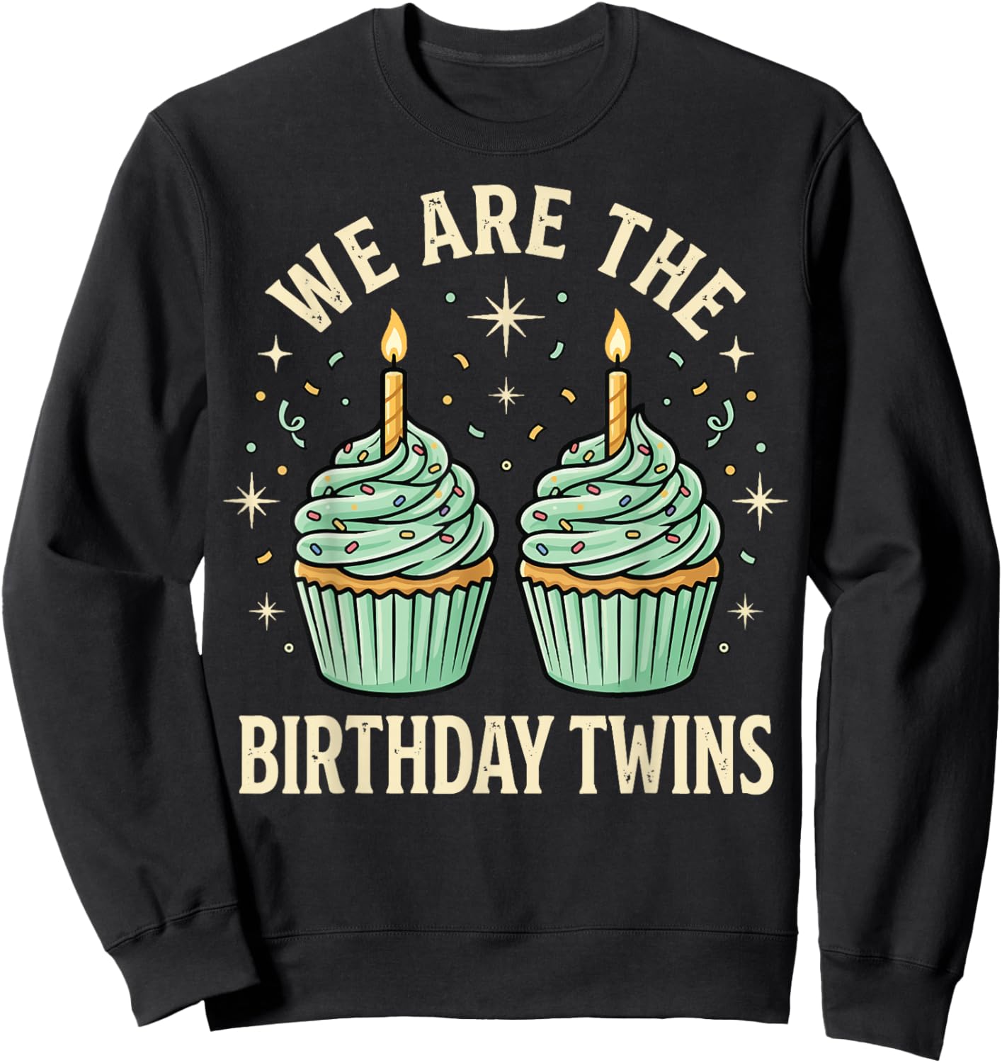We are The Birthday Twins Sweatshirt - Sweatshirt | Black