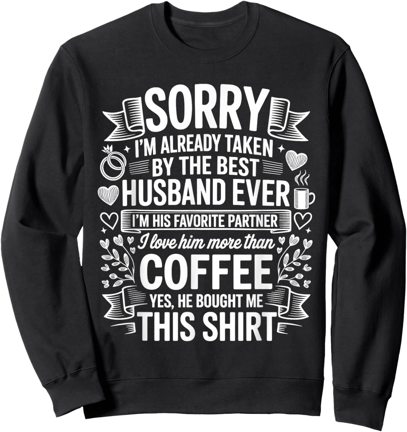 Funny Wife Best Husband Ever Funny Father's Day Sweatshirt - Sweatshirt | Black