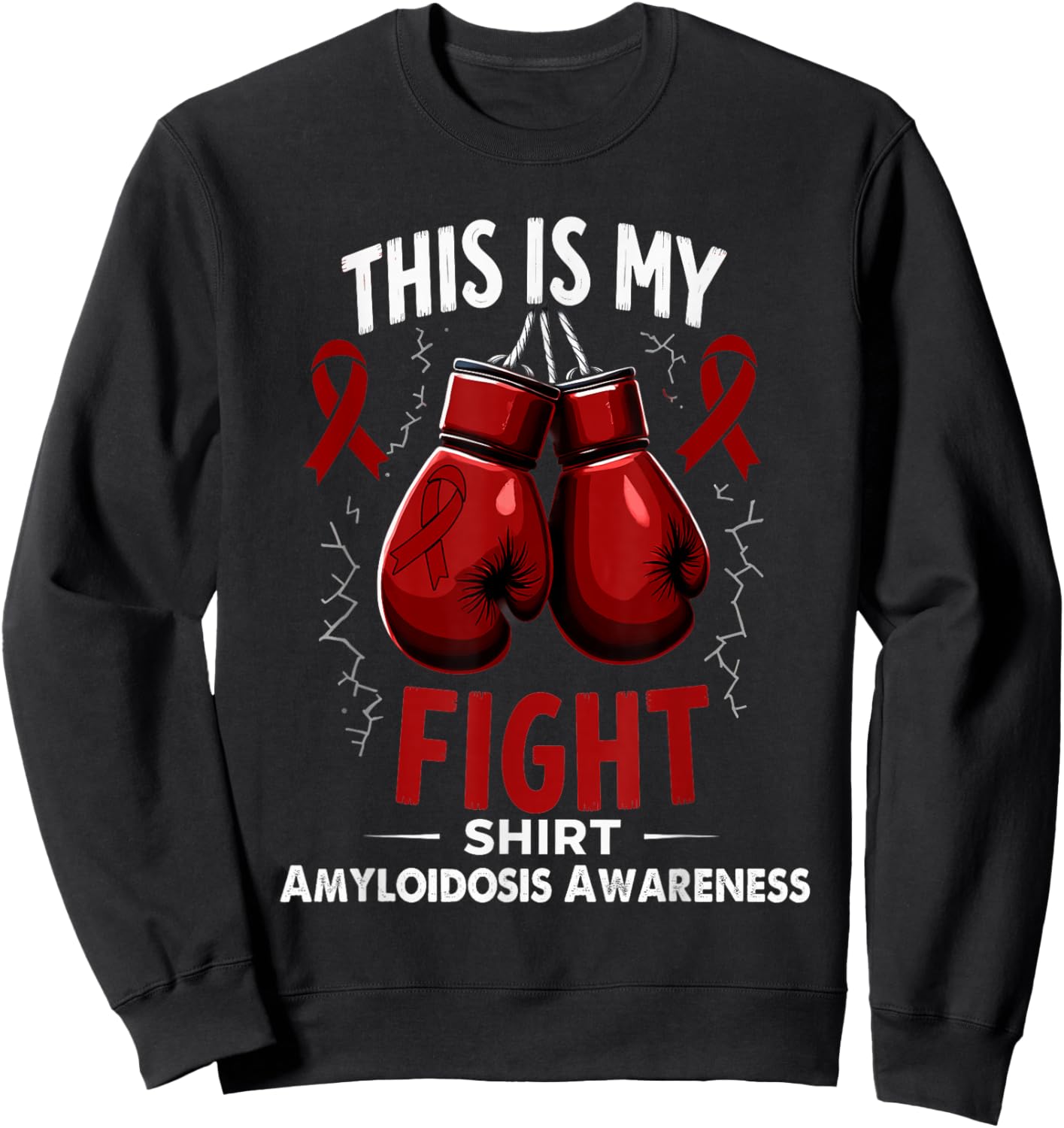 Amyloidosis Awareness This is My Fight Sweatshirt - Sweatshirt | Black