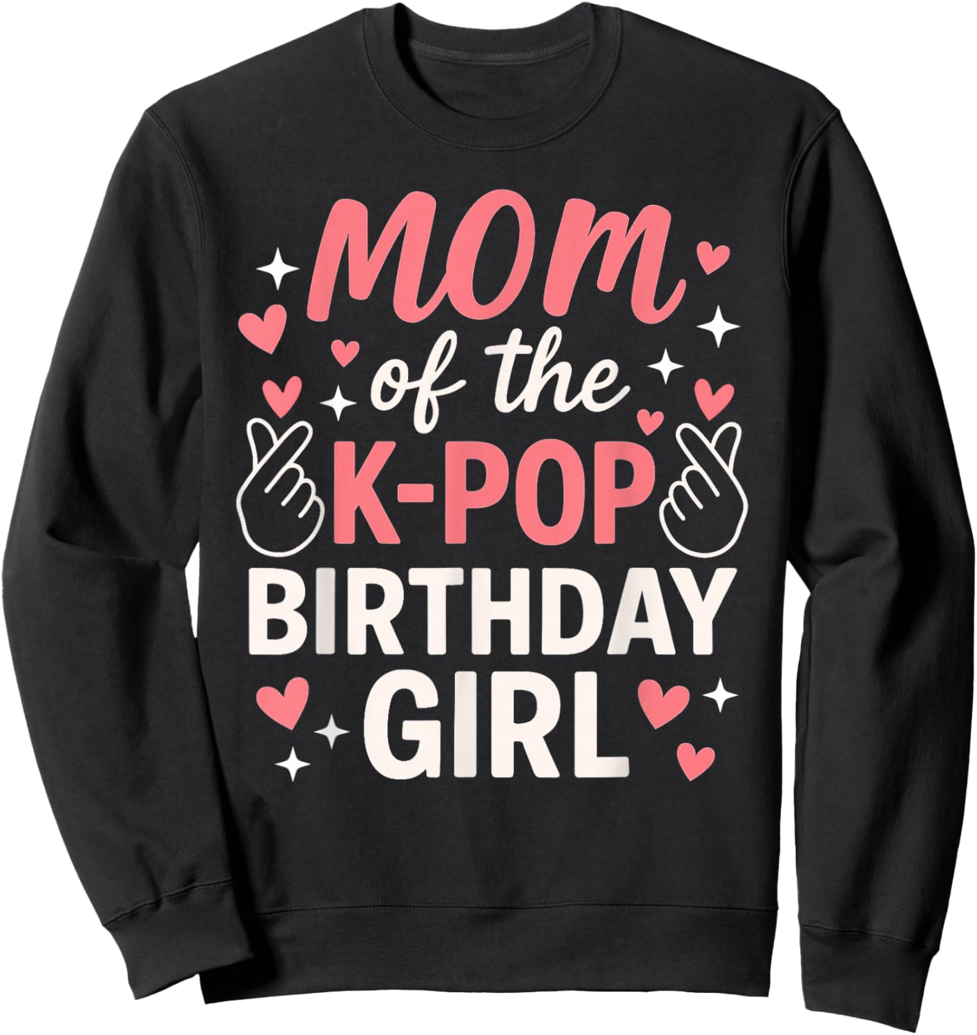 Mom of The K Pop Birthday Girl Korean Pop Lovers Girls Women Sweatshirt - Sweatshirt | Black