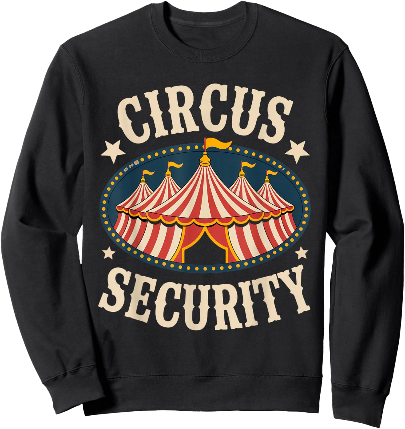Circus Party - Circus - Circus Security Sweatshirt - Sweatshirt | Black