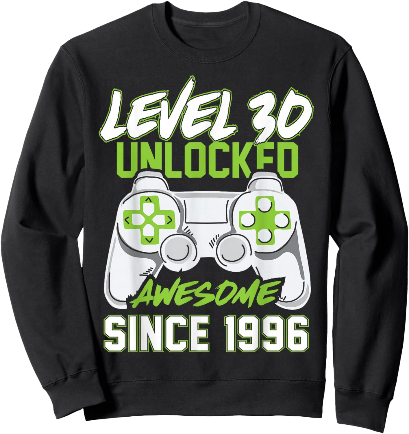 Level 30 Unlocked Awesome Since 1996 30th Birthday Gaming Sweatshirt - Sweatshirt | Black