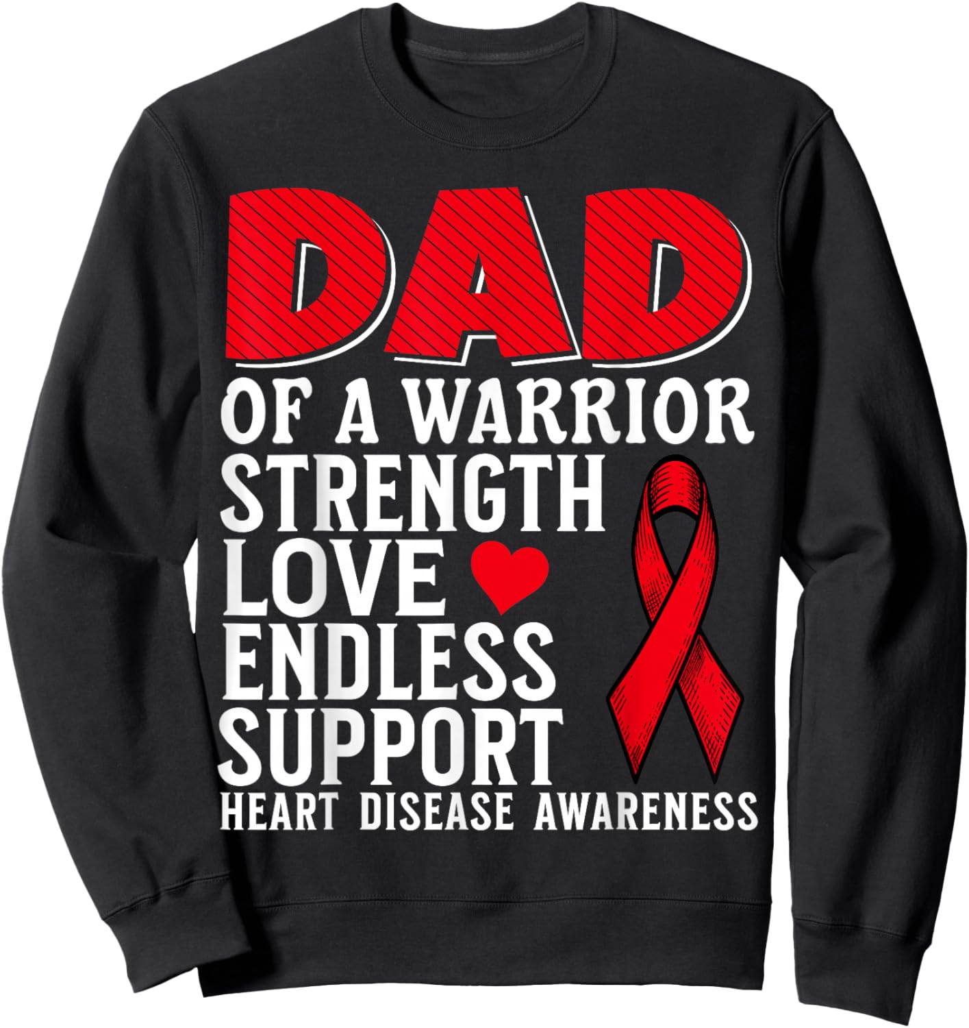 Dad of a Warrior Heart Disease Awareness Family Matching Sweatshirt - Sweatshirt | Black