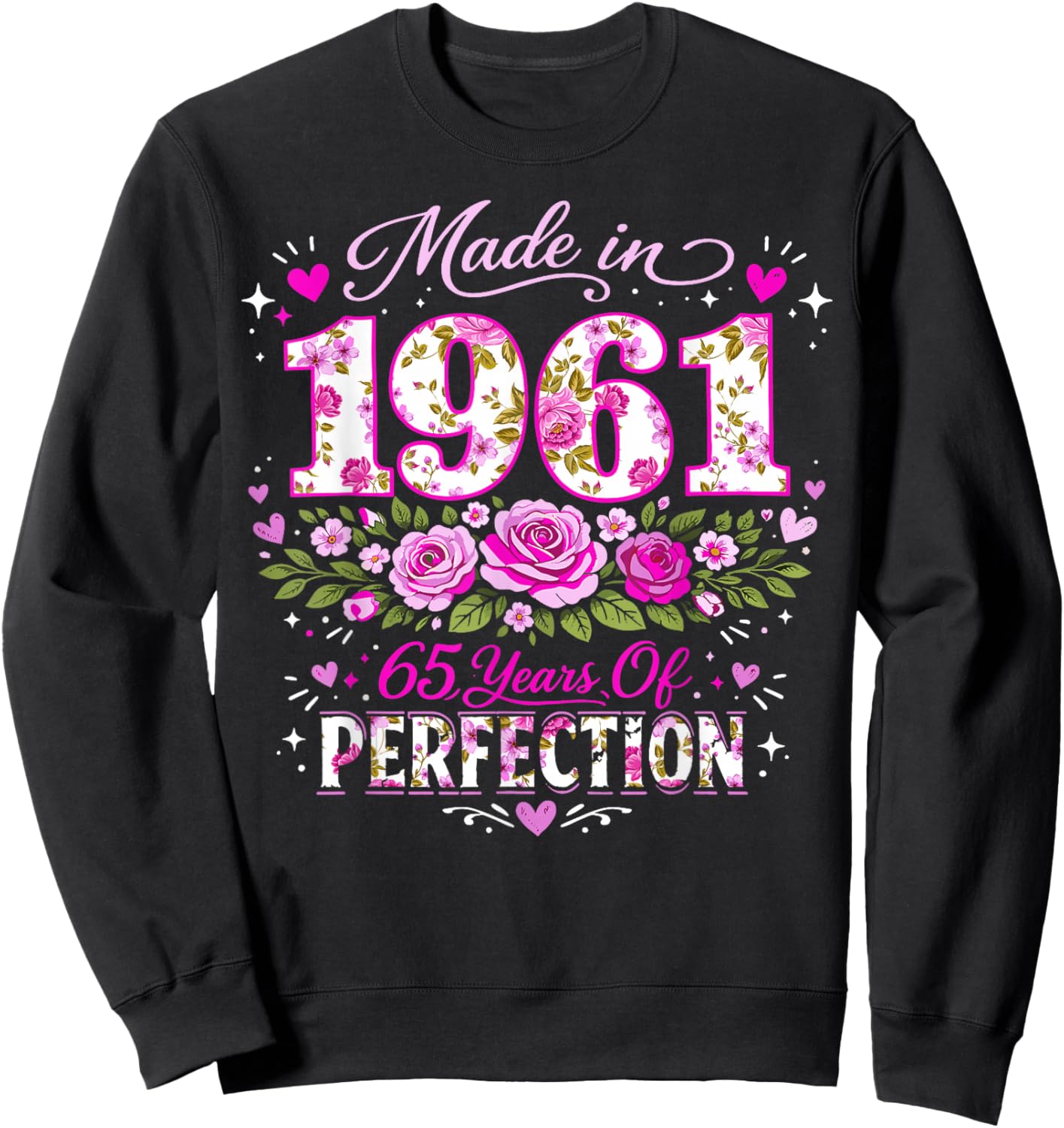 65 Year Old Made 1961 Floral 65th Birthday Women Sweatshirt - Sweatshirt | Black