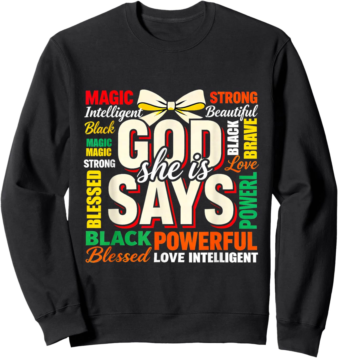 God She is Says Black Woman Empowerment Proud Design Sweatshirt - Sweatshirt | Black
