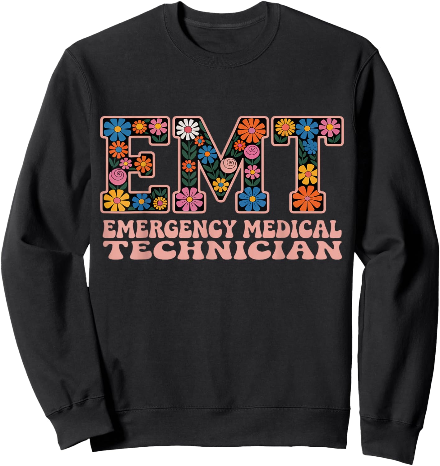 Groovy Floral EMT Emergency Medical Technician Paramedic Sweatshirt - Sweatshirt | Black