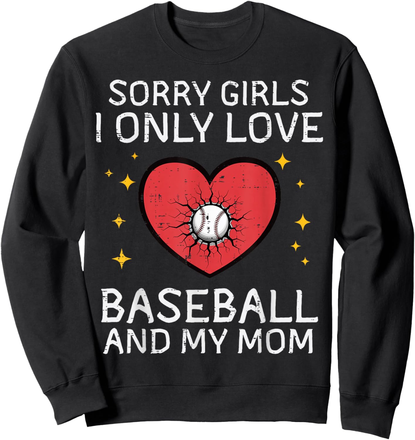 Sorry Girls I Love Baseball and Mom Valentines Day Boys Kids Sweatshirt - Sweatshirt | Black
