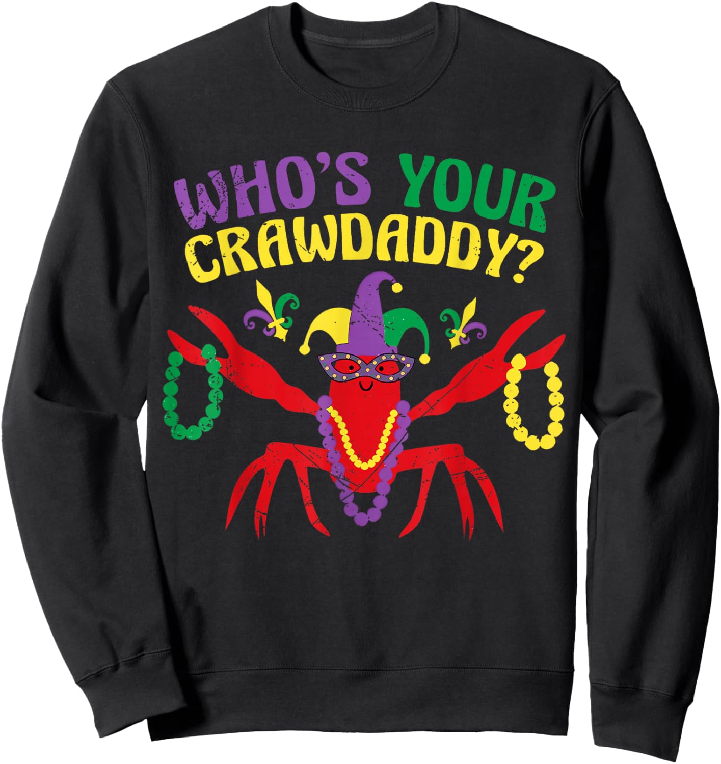 Who's Your Crawdaddy Crawfish Beads Mardi Gras Carnival Sweatshirt - Sweatshirt | Black