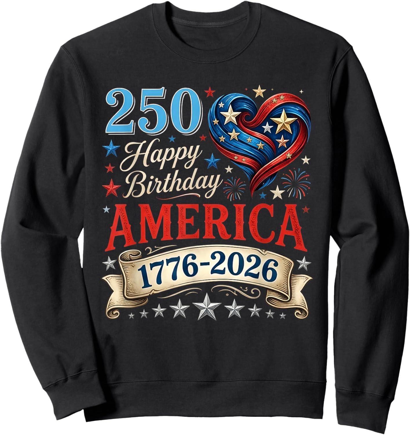 USA Hearts 1776 2026 July 4th 250th Birthday USA 250 Years Sweatshirt - Sweatshirt | Black