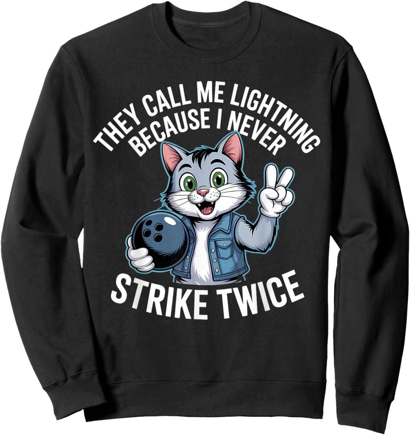 They Call Me Lightning Because I Never Strike Twice Bowling Sweatshirt - Sweatshirt | Black