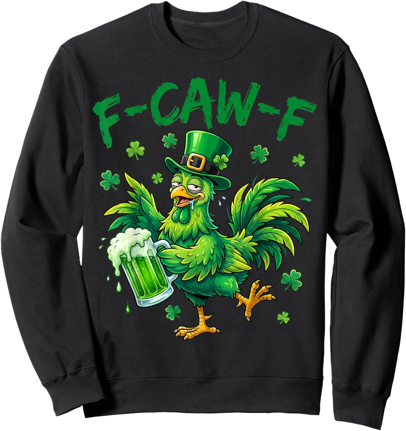 F Caw F Funny St Patricks Day Rooster Sweatshirt - Sweatshirt | Black