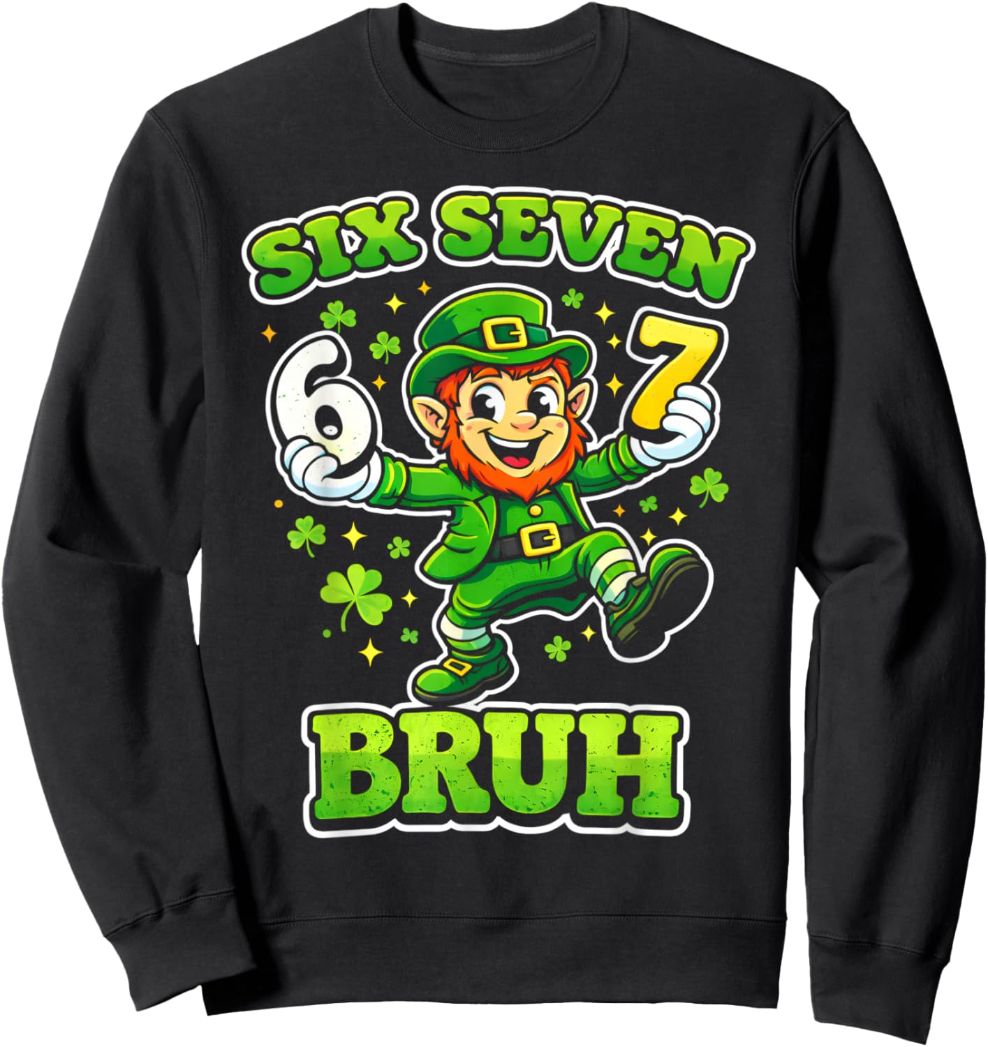St Patrick's Boys Kids Girls Funny six Seven Leprechaun 67 Sweatshirt - Sweatshirt | Black
