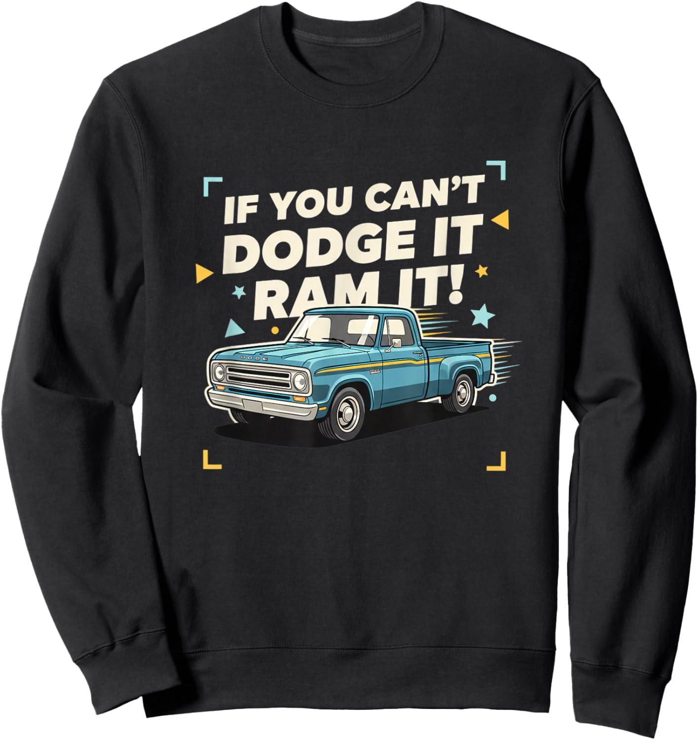 Trucks & Off-Road, Oldschool Pickup Attitude: If You Can't Sweatshirt - Sweatshirt | Black