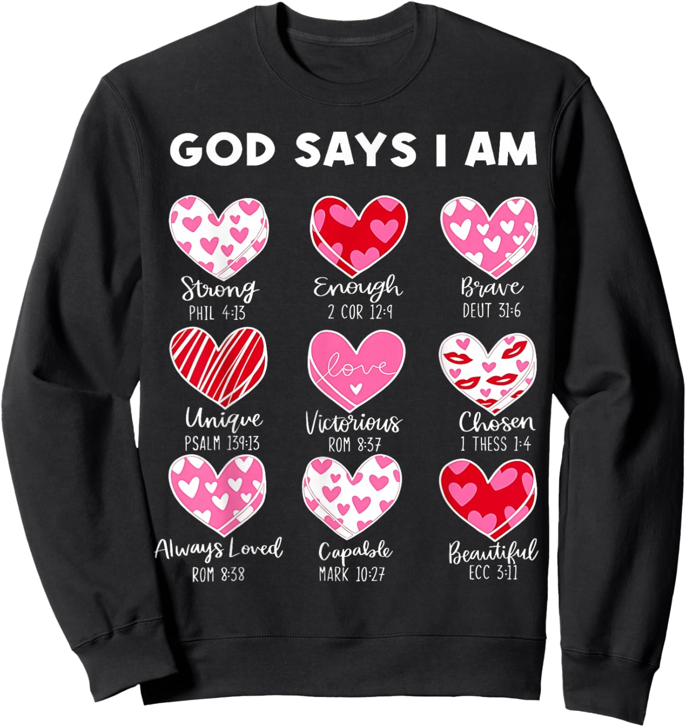 Valentine God Says I Am Heart Girl Women Kid Christian Bible Sweatshirt - Sweatshirt | Black