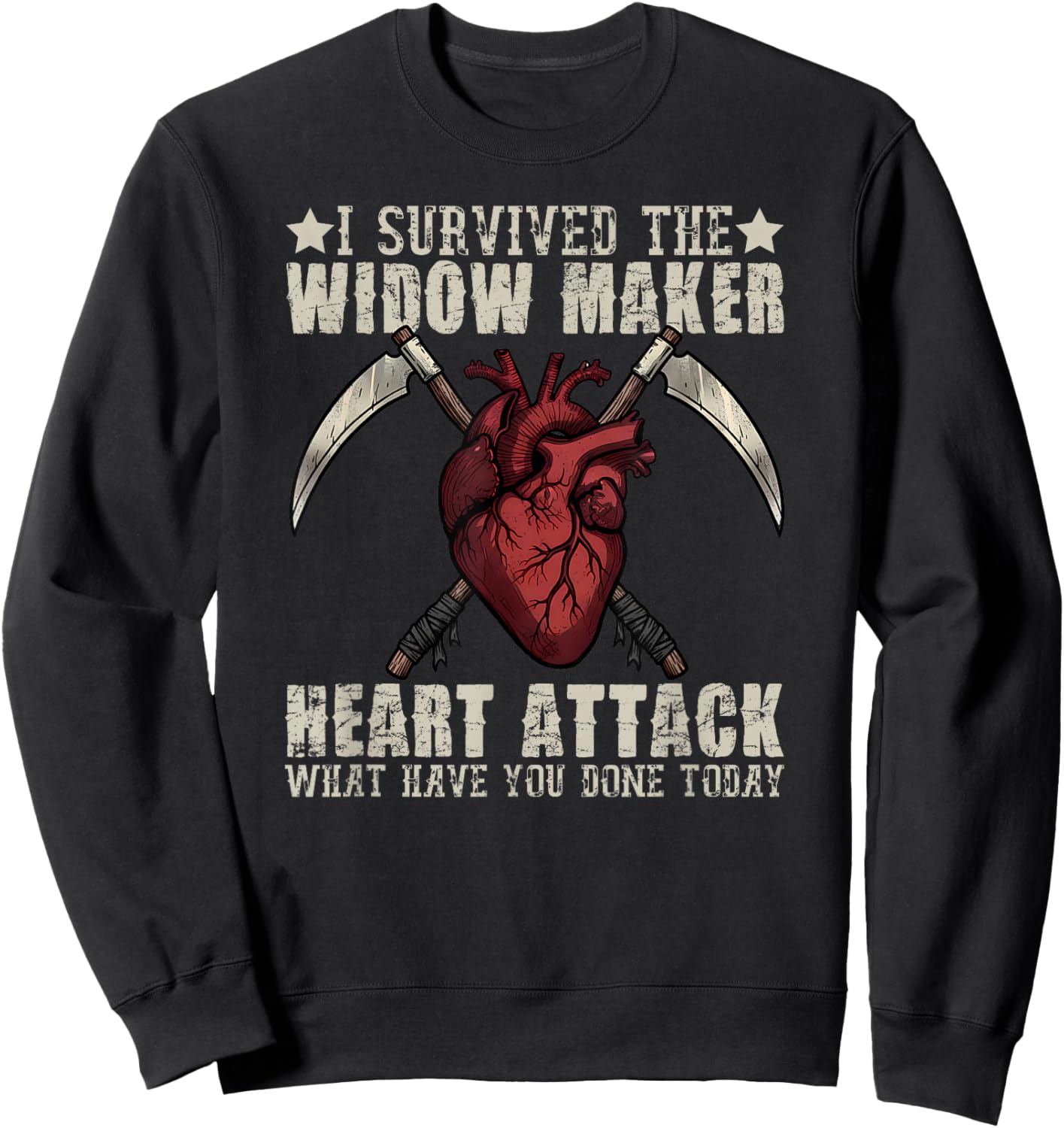 I Survived The Widow Maker What Have You Done Today Sweatshirt - Sweatshirt | Black