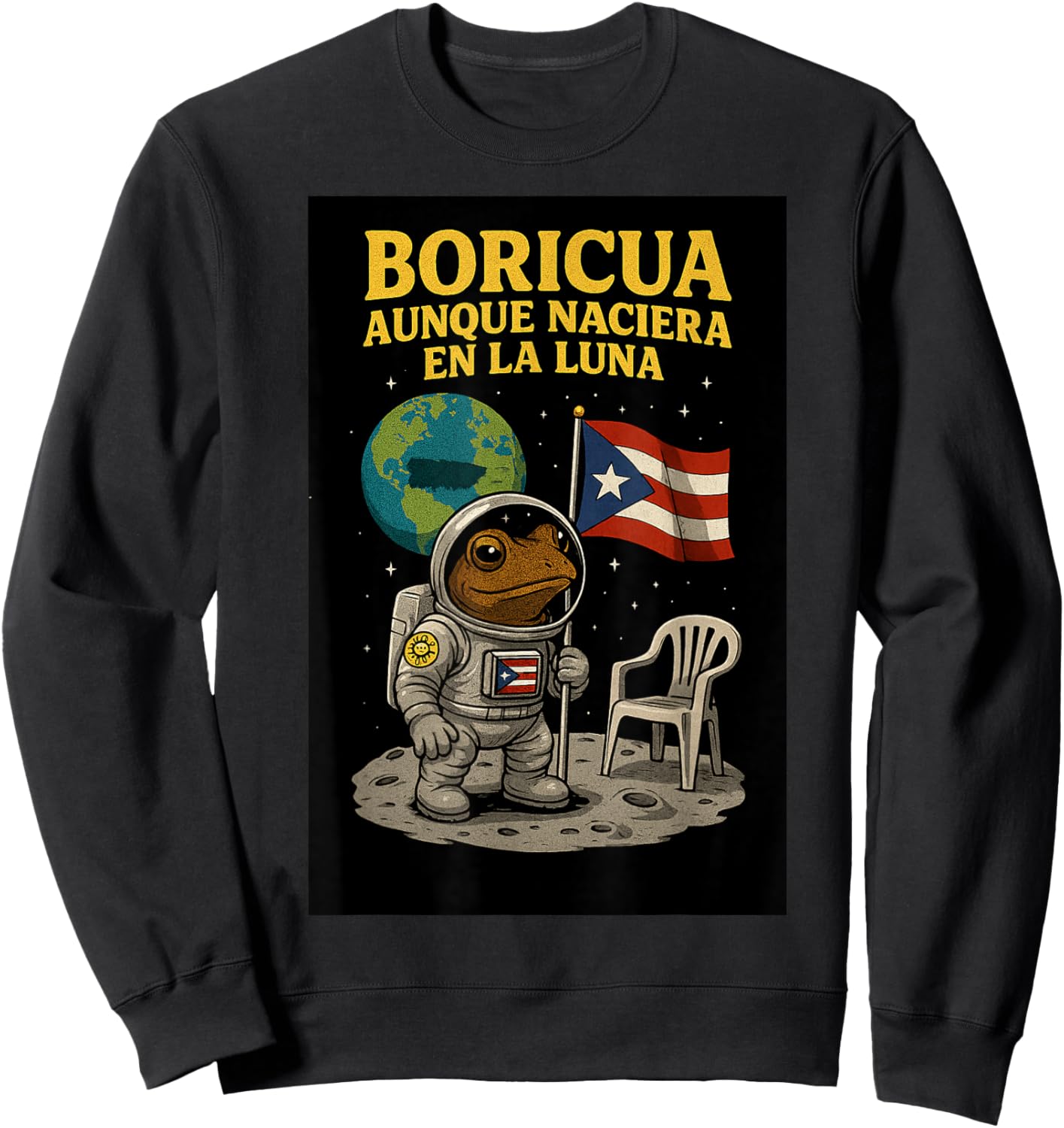 Puerto Rico Flag Boricua Pride Aunque Naciera en la Luna Sweatshirt - Sweatshirt | Black