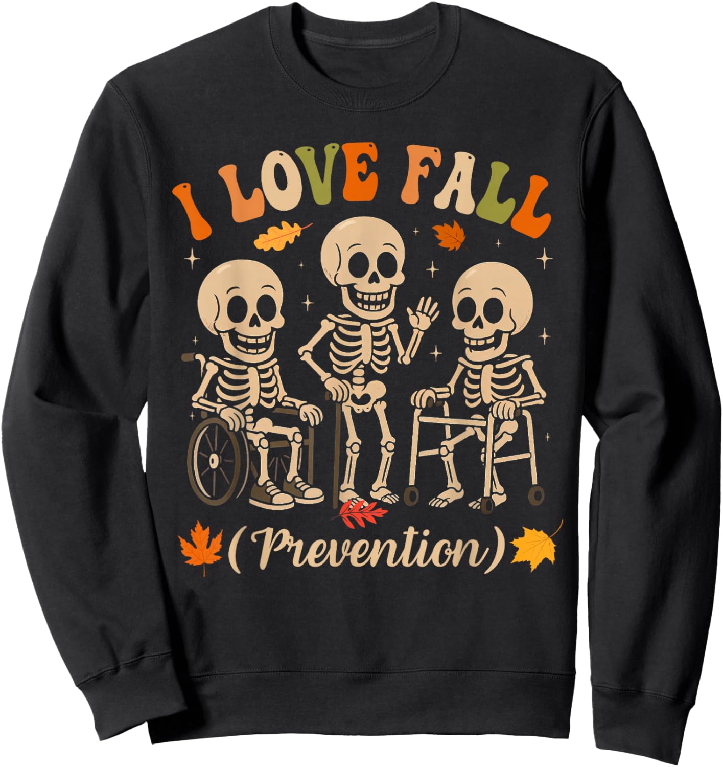 Skeleton I Love Fall Prevention Physical Therapy Nurse PT OT Sweatshirt - Sweatshirt | Black