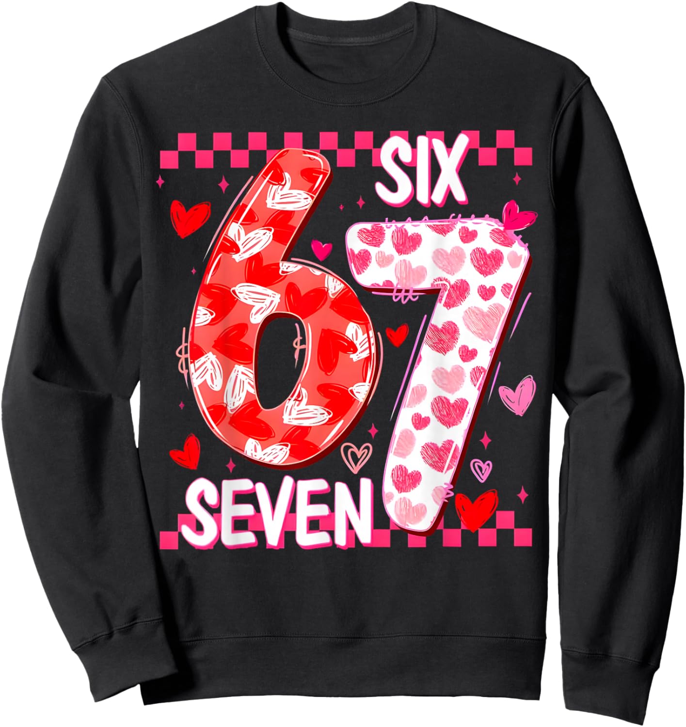 Cute Pink 67 Valentine Six Seven Funny Meme Women Girls Sweatshirt - Sweatshirt | Black