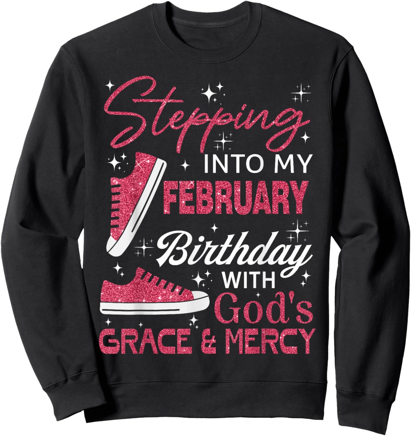 Stepping into My February Birthday with God's Grace & Mercy Sweatshirt - Sweatshirt | Black