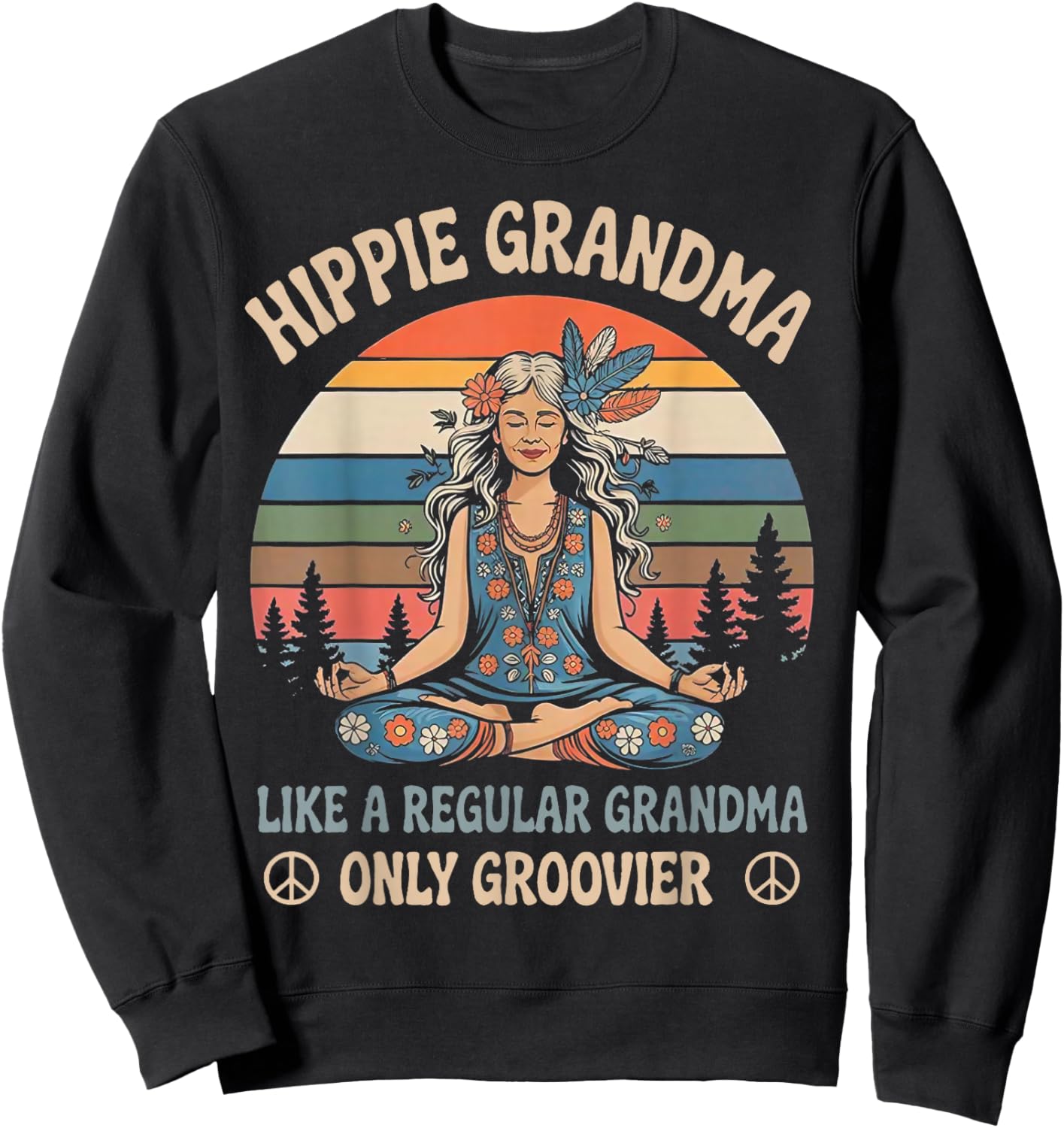 Vintage Hippie Grandma Like A Regular Grandma Only Groovier Sweatshirt - Sweatshirt | Black