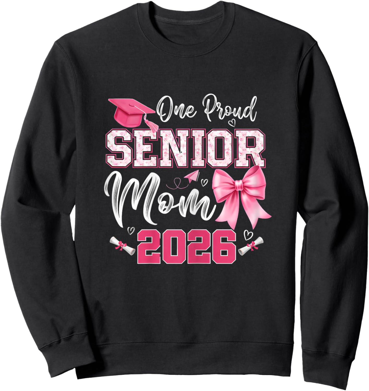 One Proud Senior Mom 2026 Graduate Class of 2026 Graduation Sweatshirt - Sweatshirt | Black
