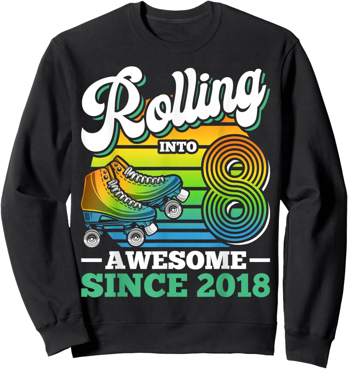 Rolling Into 8 Roller Skating Birthday Party 8th Birthday Sweatshirt - Sweatshirt | Black