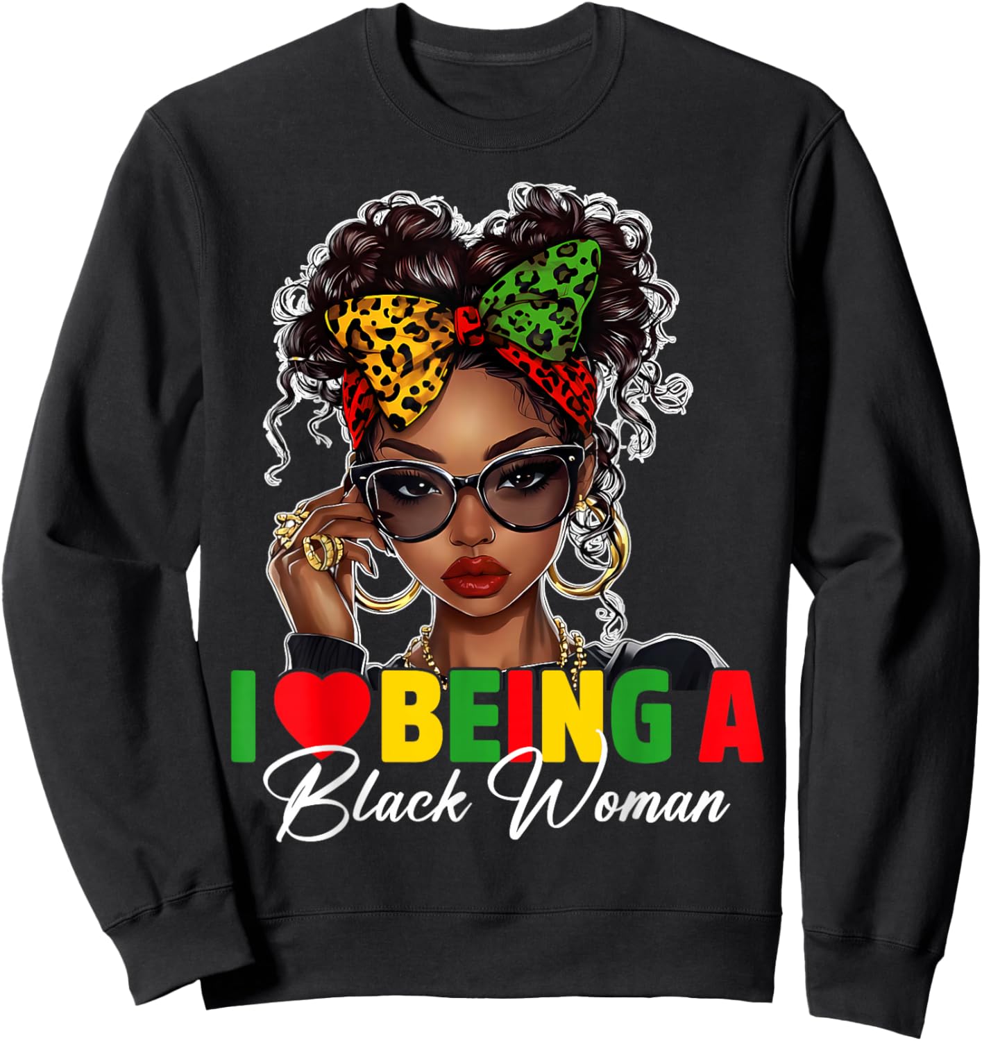 I Love Being A Black Woman Funny Black Woman History Month Sweatshirt - Sweatshirt | Black