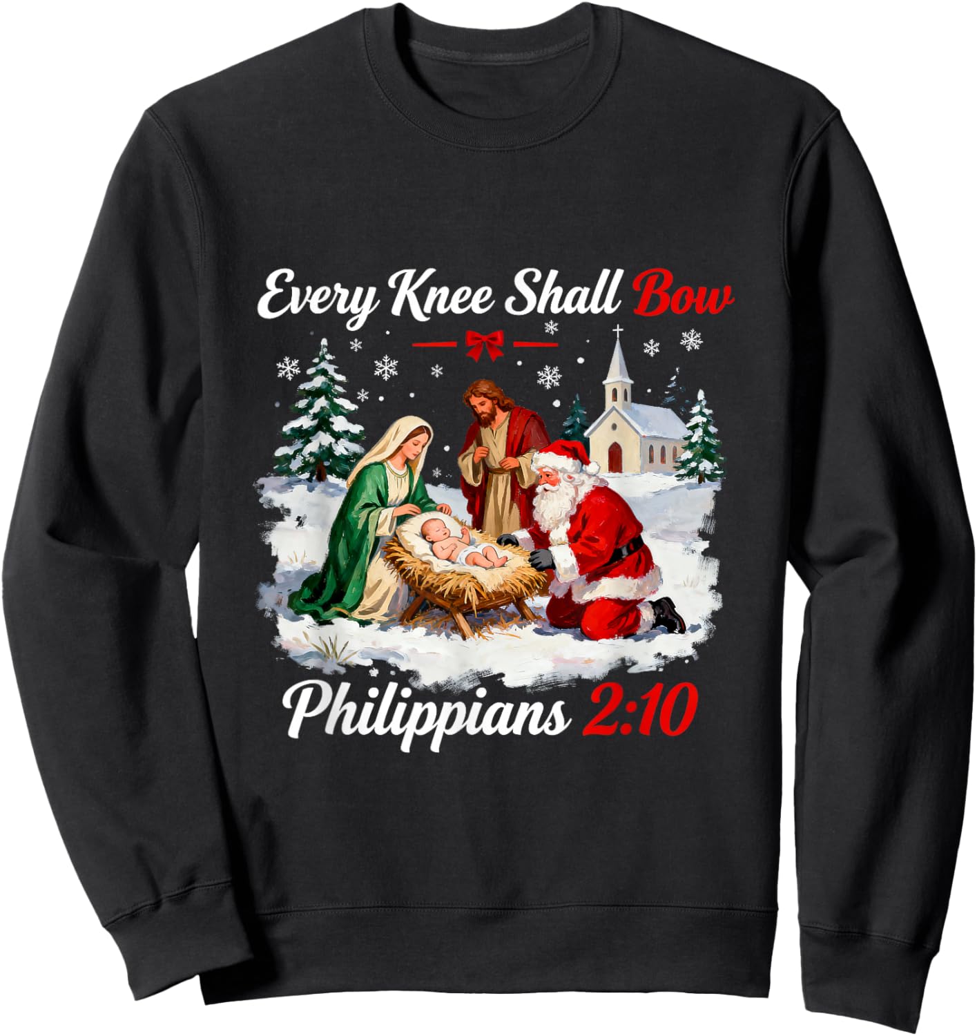 Santa Every Knee Shall Bow Christmas Nativity Scene Xmas Sweatshirt - Sweatshirt | Black