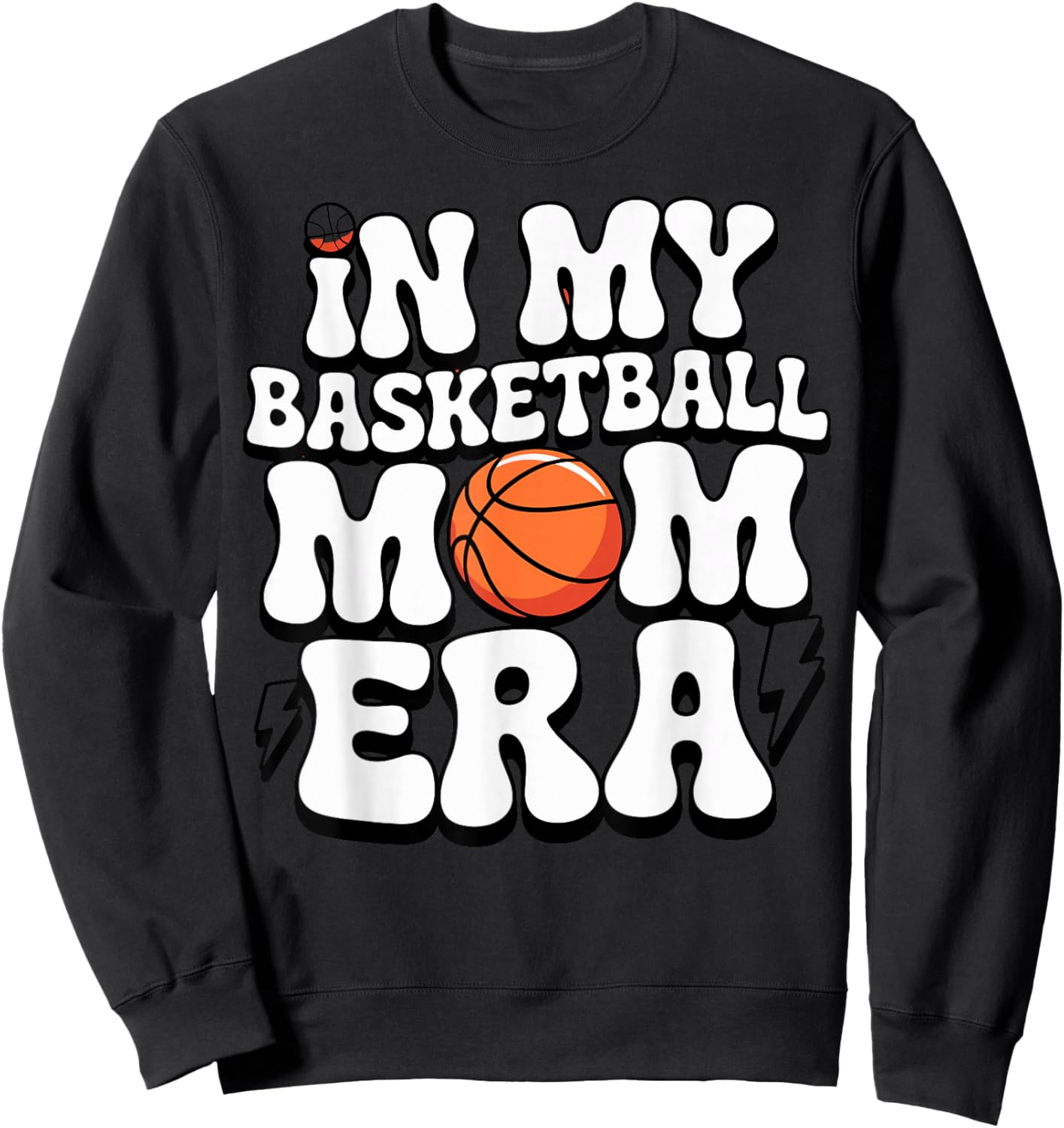 Groovy I My Basketball Mom Era Son Daughter Player Hoops Fan Sweatshirt - Sweatshirt | Black