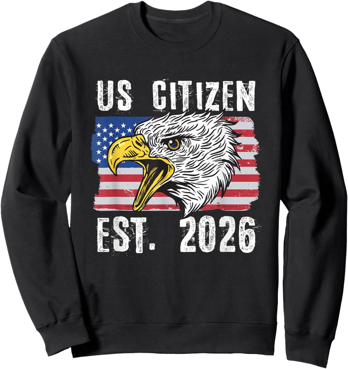 US Citizen Est. 2026 Citizenship New USA Citizen Sweatshirt - Sweatshirt | Black