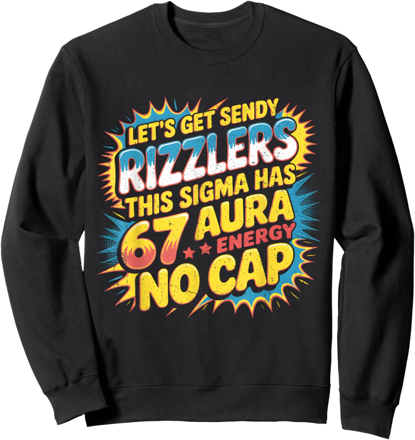 Let’s Get Sendy Rizzlers 67 Aura Meme Design Sweatshirt - Sweatshirt | Black